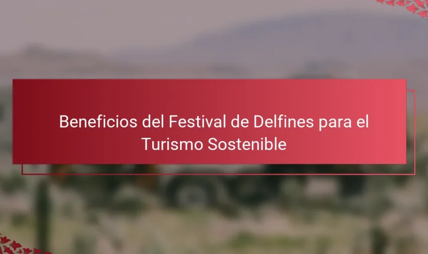 Beneficios del Festival de Delfines para el Turismo Sostenible