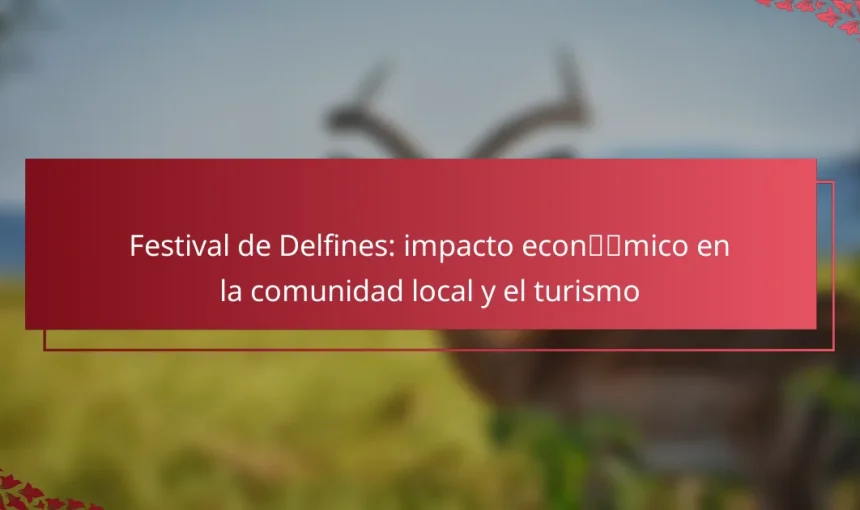 Festival de Delfines: impacto económico en la comunidad local y el turismo